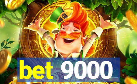 bet 9000